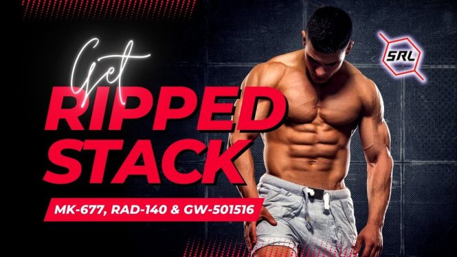 Get Ripped Stack The Ultimate Guide to MK-677, RAD-140, and GW-501516 (1)