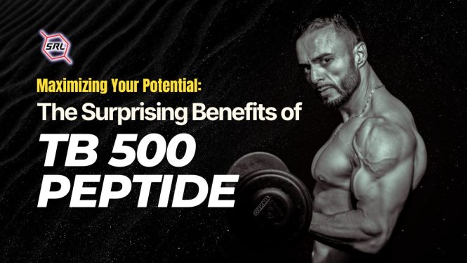 Maximizing Your Potential The Surprising Benefits of TB 500 Peptide