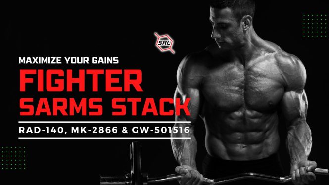 Maximize Your Gains How Fighter SARMs Stack Enhances Muscle and Strength